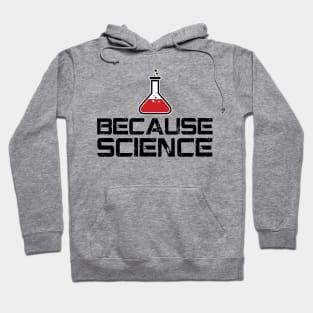 Because Science Hoodie